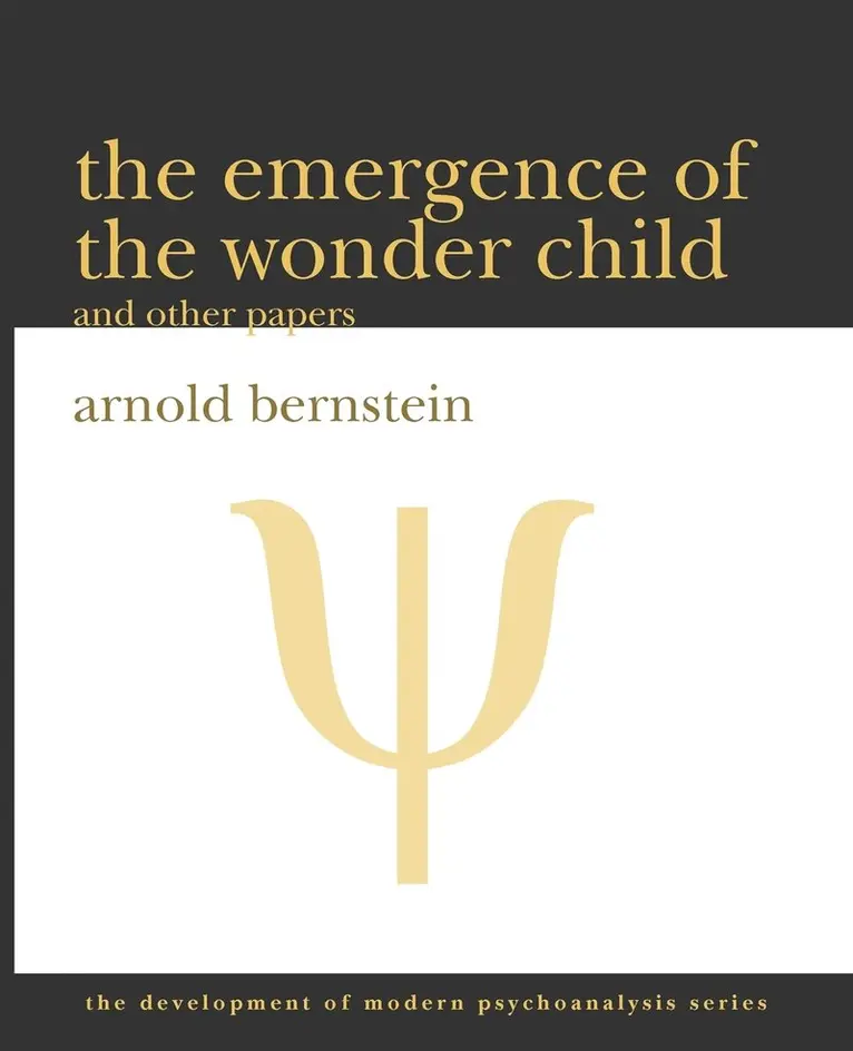 Arnold Bernstein - Emergence of the Wonder Child and Other Papers, Häftad. Tillgänglighet: Lägg i varukorg