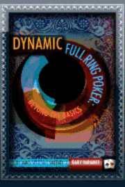 James Splitsuit Sweeney - Dynamic Full Ring Poker: Beyond The Basics, Häftad