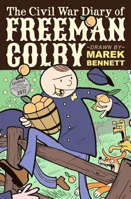 Marek Bennett - The Civil War Diary of Freeman Colby (Hardcover): 1862: A New Hampshire Teacher Goes to War, Inbunden. Tillgänglighet: Lägg i varukorg