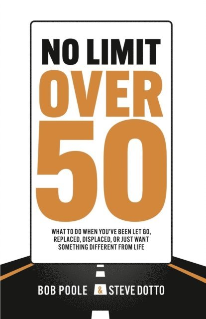 Steve Dotto, Bob Poole - No Limit Over 50, E-bok. Tillgänglighet: Lägg i varukorg