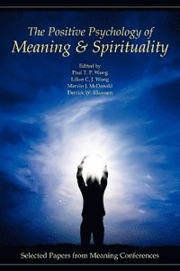Positive Psychology of Meaning and Spirituality