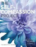 Rita Desnoyers-Garcia, Amy McGlinn - The Self-Compassion Project: How to become emotionally stronger, more effective, and happier by giving yourself a break, Häftad. Tillgänglighet: Lägg i varukorg