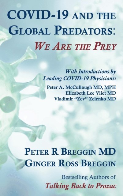 Ginger Breggin, Peter Breggin - COVID-19 and the Global Predators, E-bok