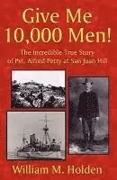 William M. Holden - Give Me 10,000 Men!, Häftad. Tillgänglighet: Lägg i varukorg