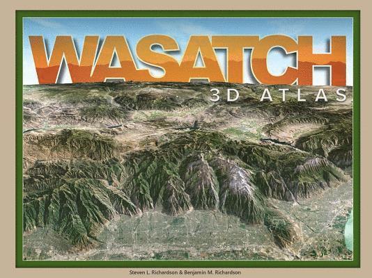 Steven Richardson - Wasatch 3D Atlas, Häftad