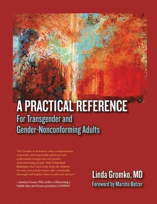 Linda Gromko - Practical Reference for Transgender and Gender-Nonconforming Adults, Häftad. Tillgänglighet: Lägg i varukorg