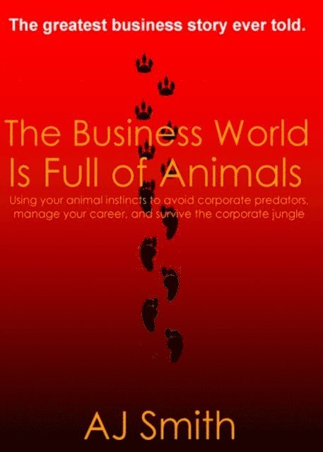 A. J. Smith - Business World Is Full of Animals, E-bok