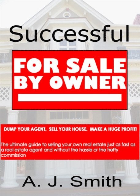 A. J. Smith - Successful For Sale By Owner, E-bok