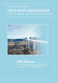 The Sap Architectural Community, Richard Probst - SAP Guidelines for Best-Built Applications that Integrate with SAP Business Suite: 2012Spring, Häftad