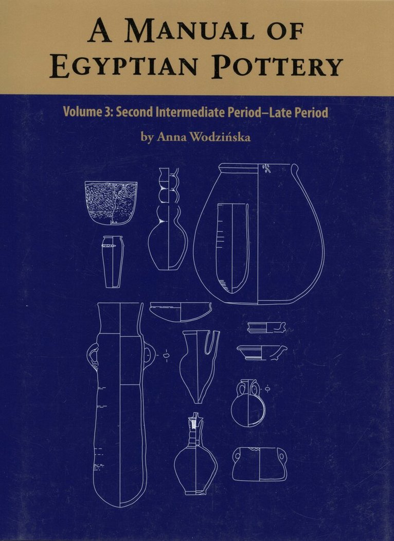 Anna Wodzinska - Manual of Egyptian Pottery, Vol. Three, Häftad. Tillgänglighet: Lägg i varukorg