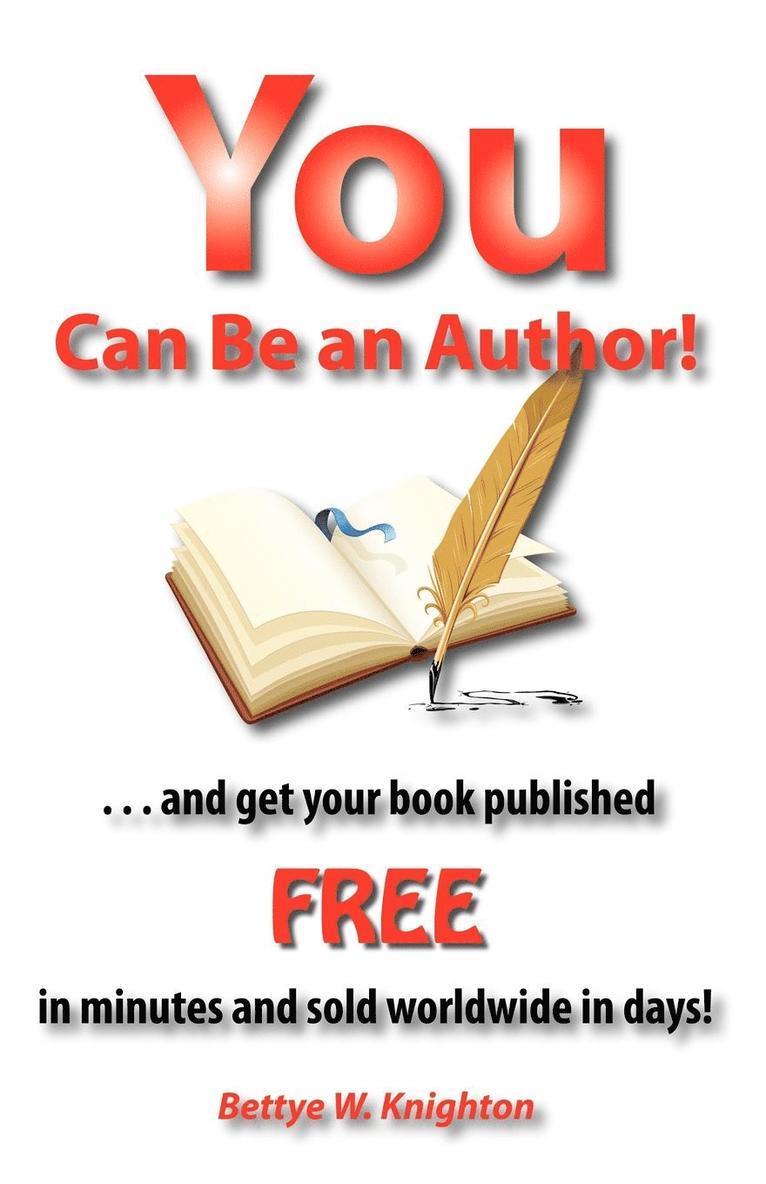 Bettye W Knighton - You Can Be an Author, Häftad