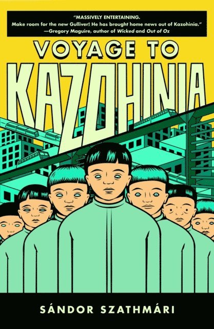 Sandor Szathmari - Voyage to Kazohinia, E-bok