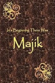 Jeff Cross - In a Beginning There Was Majik, Häftad. Tillgänglighet: Lägg i varukorg