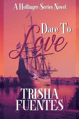 Trisha Fuentes - Dare To Love, Häftad