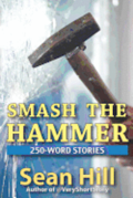 Smash The Hammer: 250-Word Stories