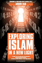 Abdur Rab - Exploring Islam in a New Light, Häftad