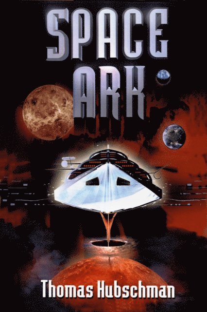 Thomas J. Hubschman - Space Ark, E-bok
