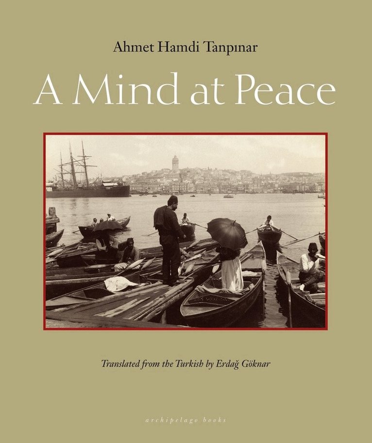 Ahmet Hamdi Tanpinar - Mind At Peace, Häftad