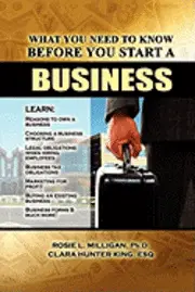 Rosie L. Milligan, Clara H. King - What You Need to Know Before You Start a Business, Häftad. Tillgänglighet: Lägg i varukorg