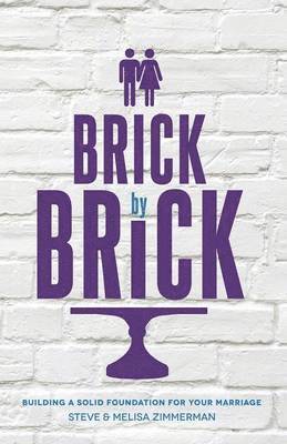 Steven Zimmerman, Melisa Zimmerman - Brick by Brick, Häftad. Tillgänglighet: Lägg i varukorg