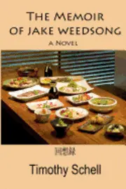 Timothy Schell - The Memoir of Jake Weedsong, Häftad. Tillgänglighet: Lägg i varukorg