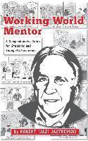Robert Joseph Jastremski - Working World Mentor, Inbunden