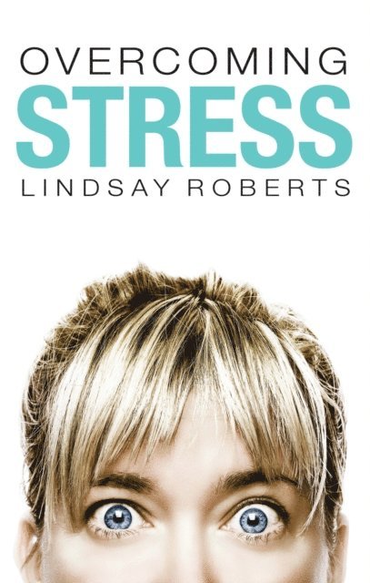 Lindsay Roberts - Overcoming Stress, E-bok