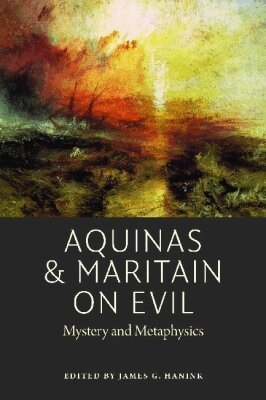 James G. Hanink - Aquinas and Maritain on Evil, Häftad
