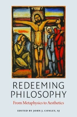 John Conley, John J. Conley - Redeeming Philosophy, Häftad. Tillgänglighet: Tillfälligt slut