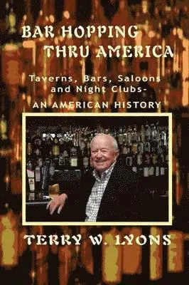 Terry W Lyons - Bar Hopping thru America, Häftad. Tillgänglighet: Lägg i varukorg