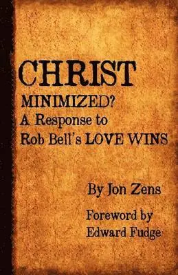 Jon H. Zens - Christ Minimized, Häftad. Tillgänglighet: Lägg i varukorg