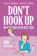 Don't Hook Up With the Dude in the Next Cube: 200+ Career Secrets for 20-Somethings