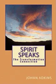 Johan Adkins - Spirit Speaks - The Transformation Connection, Häftad. Tillgänglighet: Lägg i varukorg