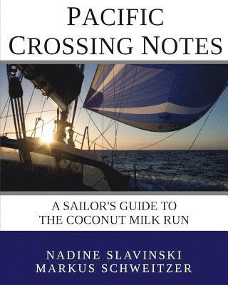Nadine Slavinski, Markus Schweitzer - Pacific Crossing Notes, Häftad. Tillgänglighet: Lägg i varukorg