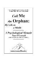Tom O'Connell - Call Me an Orphan: My Life as a Misfit, Häftad. Tillgänglighet: Lägg i varukorg