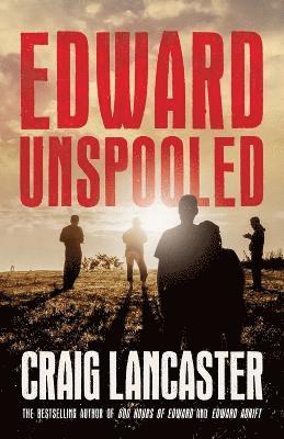 Craig Lancaster - Edward Unspooled, Häftad