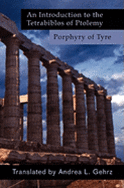 An Introduction to the Tetrabiblos of Ptolemy, Häftad