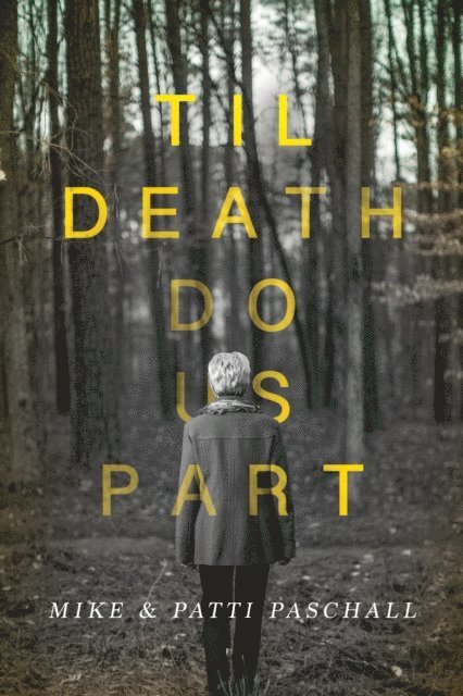 Patti Paschall, Mike Paschall - Til Death Do Us Part, E-bok