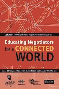 James R. Coben, Andrew Wei-Min Lee - Educating Negotiators for a Connected World: Volume 4 in the Rethinking Negotiation Teaching Series, Häftad