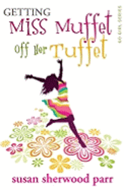 Susan Sherwood Parr - Getting Miss Muffet off Her Tuffet, Häftad
