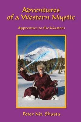Peter Mt. Shasta - Adventures of a Western Mystic, Häftad. Tillgänglighet: Lägg i varukorg