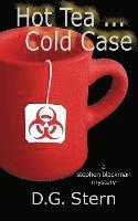 Hot Tea...Cold Case: a Stephen Blackman mystery