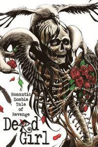 Tara Lindsay Hall - Dead Girl: A Romantic Zombie Tale of Revenge, Häftad