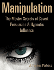 Al T. Perhacs - Manipulation, Häftad