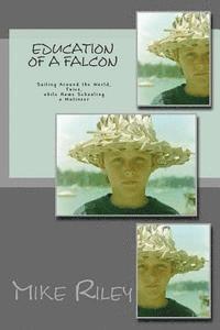 Mike Riley - Education of a Falcon: A True Story of Romance and Adventure, Häftad. Tillgänglighet: Lägg i varukorg