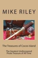Mike Riley - The Treasures of Cocos Island: The Greatest Undiscovered Pirate Treasure of All Time, Häftad. Tillgänglighet: Lägg i varukorg