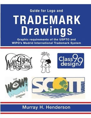 Murray H Henderson - Guide for Logo and TRADEMARK DRAWINGS, Häftad. Tillgänglighet: Lägg i varukorg