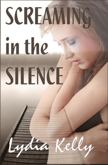 Lydia Kelly - Screaming in the Silence, E-bok