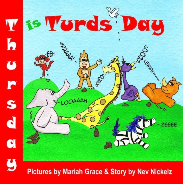 Nev Nickelz - Thursday is Turds Day, E-bok. Tillgänglighet: Lägg i varukorg