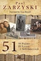 Paul Zarzyski - 51: 30 Poems, 20 Lyrics, 1 Self-Interview, Häftad